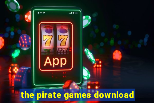 the pirate games download